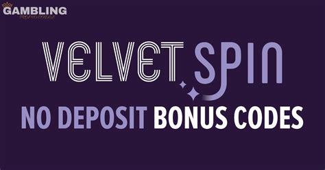 velvet spin no deposit bonus 2024 free spins|Velvet Spin No Deposit Bonus Codes July 2024 .